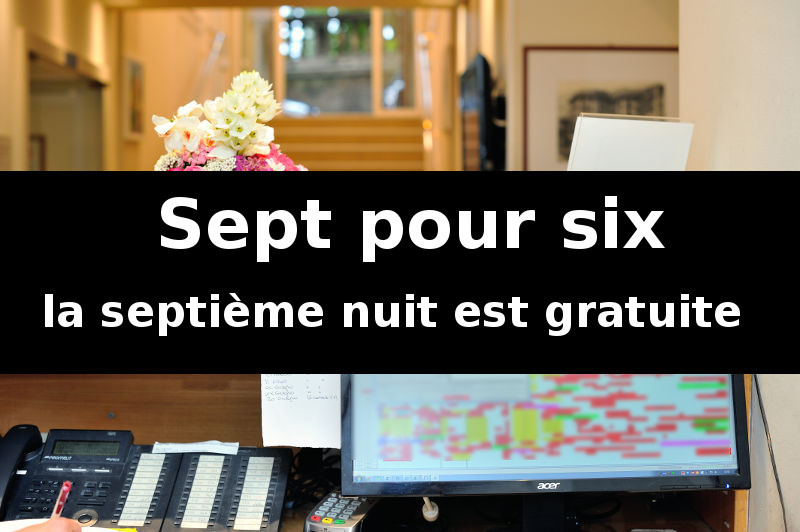 « Sept pour six » … la septième nuit est gratuite en moyenne et basse saison